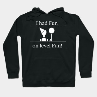 I had fun on level fun! V2 Hoodie